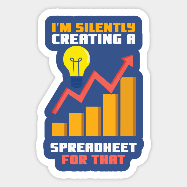 I'm Silently Creating A Spreadsheet For That 1 Sticker by thihthaishop